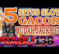 Rekomendasi Situs Slot Mudah Jackpot Huge Win Hari Ini &Amp; Info Situs Slot